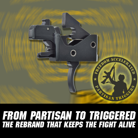 The Company Formerly Known as Partisan Triggers Is Now Officially Triggered