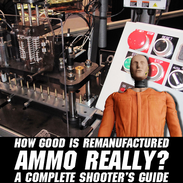 Remanufactured Ammo: Everything You Need to Know About Safety, Savings, and Performance