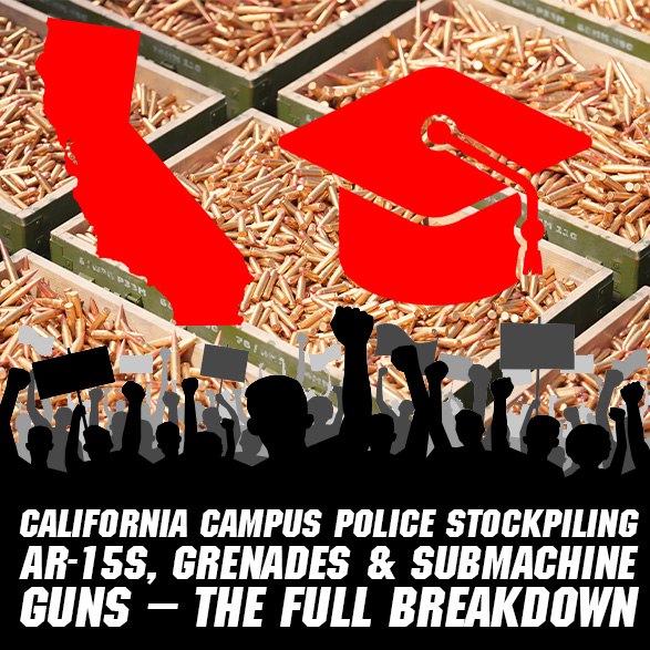 Why Are California Universities Stocking Military-Grade Weapons While Pushing Gun Control?