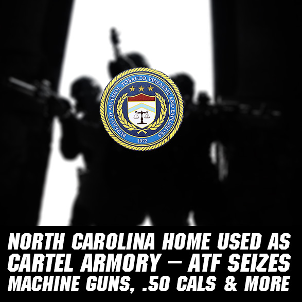 Cartel Gun Trafficking Pipeline Shut Down in NC: What the ATF Raid Reveals