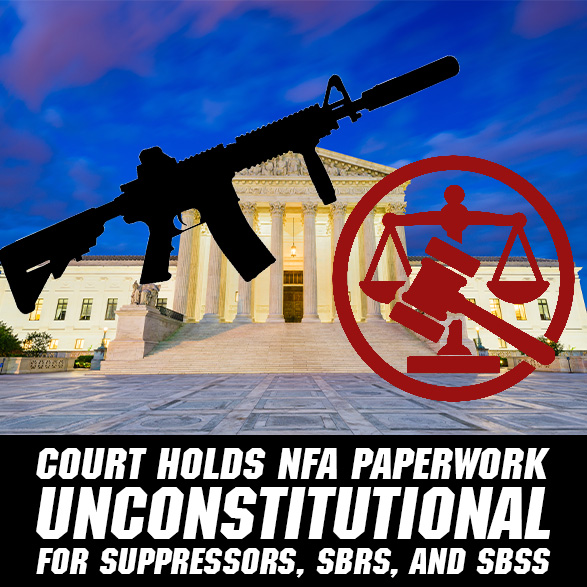Historic Ruling: NFA Registration Requirements Exceed Congress’s Authority