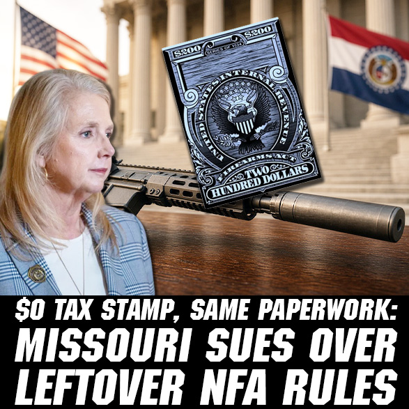 Missouri AG Takes the ATF to Court Over Suppressors and Short-Barreled Rifles