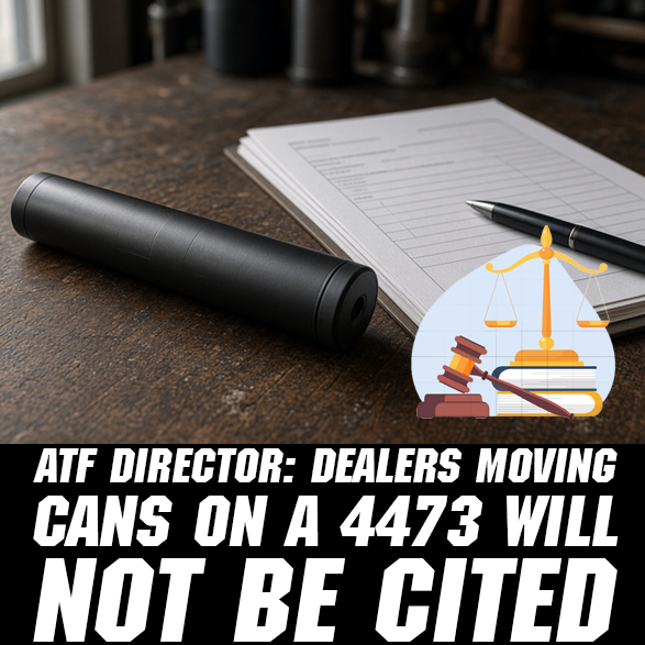 ATF Tells Dealers They Won’t Be Cited for 4473 Suppressor Transfers. The Written Guidance Is Still Missing.